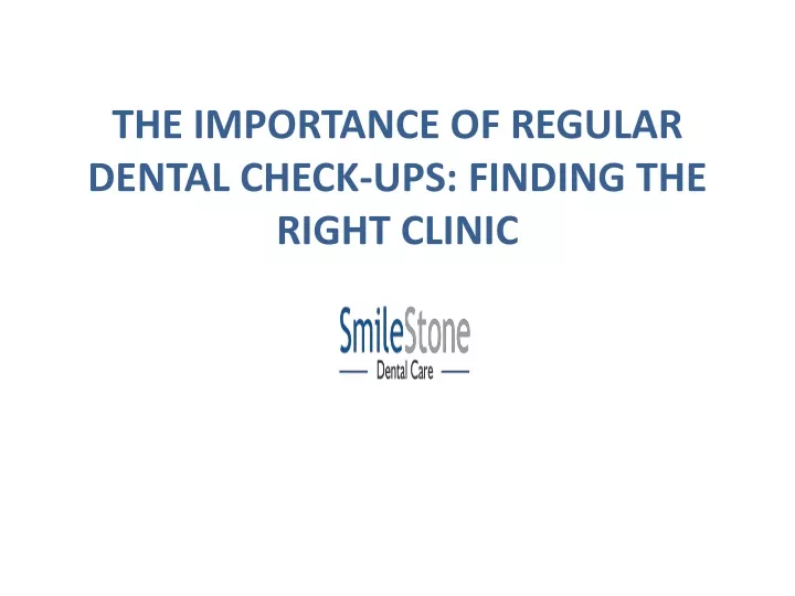 the importance of regular dental check