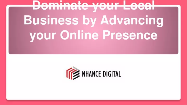 dominate your local business by advancing your