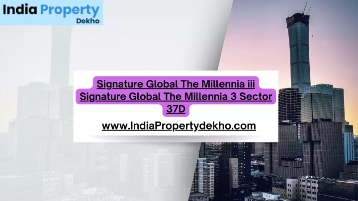 signature global the millennia iii signature