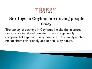 Sex toys in Ceyhan are driving people crazy
