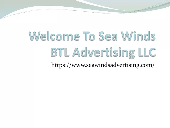 welcome to sea winds btl advertising llc