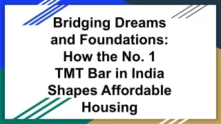 Bridging Dreams and Foundations_ How the No. 1 TMT Bar in India Shapes Affordable Housing