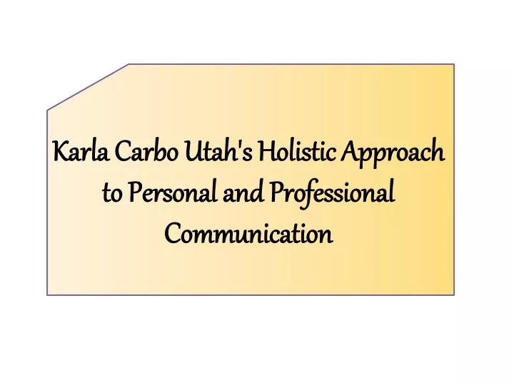 karla carbo utah s holistic approach to personal and professional communication