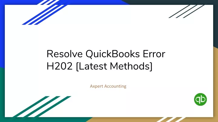 resolve quickbooks error h202 latest methods