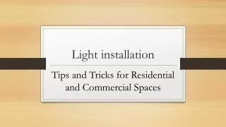 Light installation: Tips and Tricks for Residential and Commercial Spaces