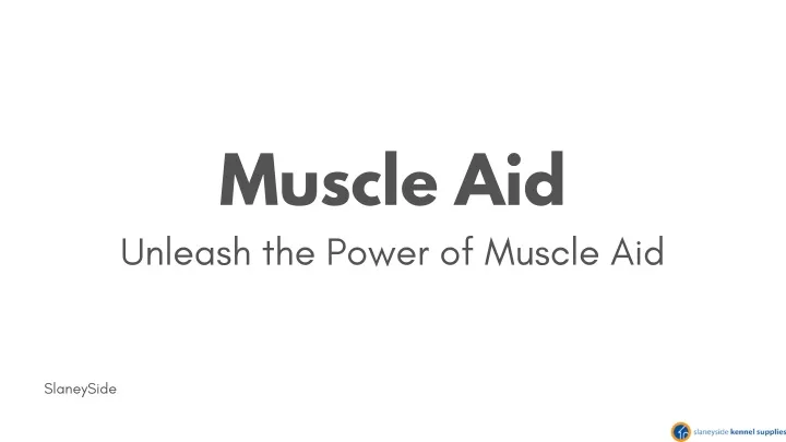 muscle aid unleash the power of muscle aid