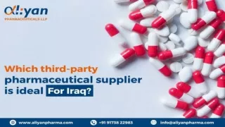 Which third-party pharmaceutical supplier is ideal for Iraq? | Aliyan Pharmaceut
