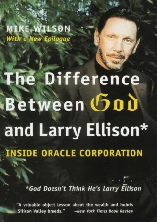 DOWNLOAD [PDF] The Difference Between God and Larry Ellison: *God Doesn't Think He's Larry Ellison