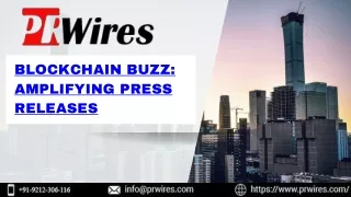 Blockchain Buzz Amplifying Press Releases