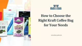 How to Choose the Right Kraft Coffee Bag for Your Needs