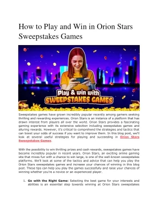 How to Play and Win in Orion Stars Sweepstakes Games