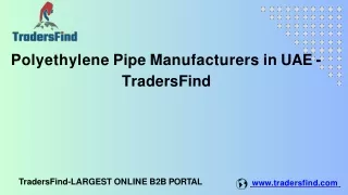 Polyethylene Pipe Manufacturers in UAE - TradersFind