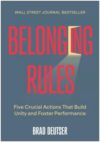 DOWNLOAD [PDF] Belonging Rules: Five Crucial Actions That Build Unity and Foster Performance