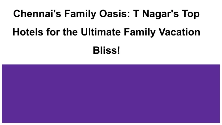 chennai s family oasis t nagar s top