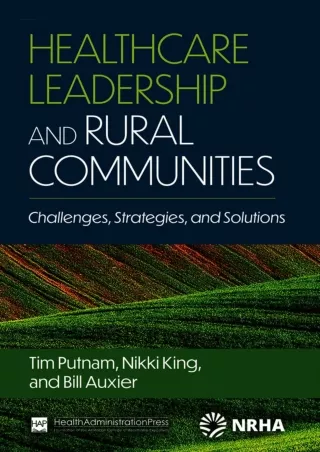 DOWNLOAD BOOK [PDF] Healthcare Leadership and Rural Communities: Challenges, Strategies, and Solutions