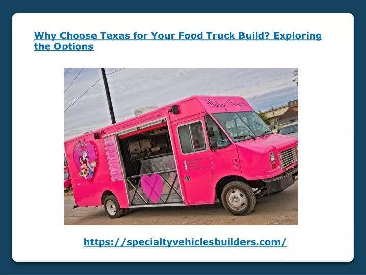 why choose texas for your food truck build