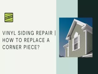 Vinyl Siding Repair | How to Replace a Corner Piece