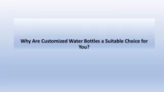 Why Are Customized Water Bottles a Suitable Choice for You