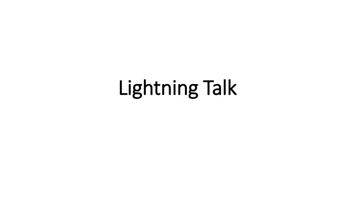 lightning talk