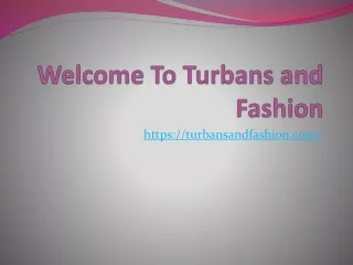 welcome to turbans and fashion