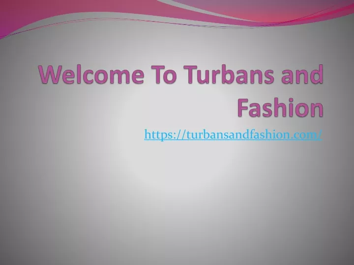 welcome to turbans and fashion