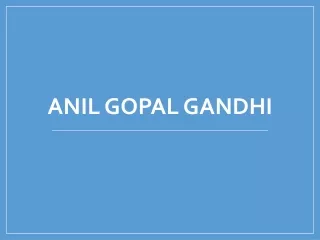 How is Anil Gopal Gandhi a Reliable Orthopedic Doctor