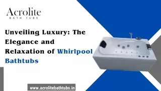 Unveiling Luxury The Elegance and Relaxation of Whirlpool Bathtubs