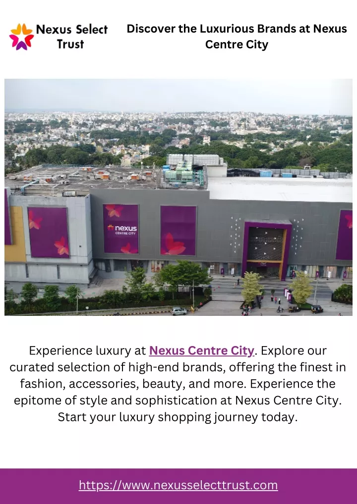 discover the luxurious brands at nexus centre city