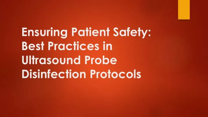 ensuring patient safety best practices in ultrasound probe disinfection protocols