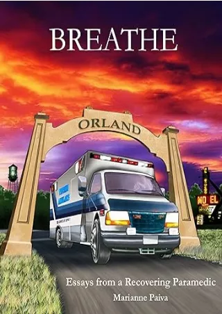 READ [PDF] Breathe: Essays from a Recovering Paramedic