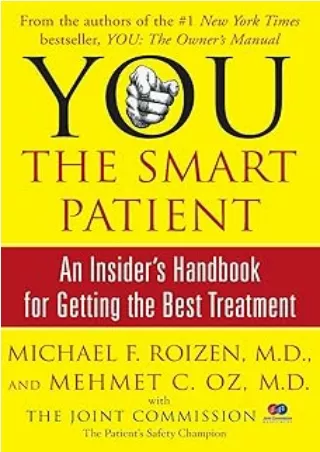 [PDF READ ONLINE] YOU: The Smart Patient: An Insider's Handbook for Getting the Best Treatment