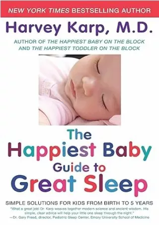 PDF/READ The Happiest Baby Guide to Great Sleep: Simple Solutions for Kids from Birth to 5 Years