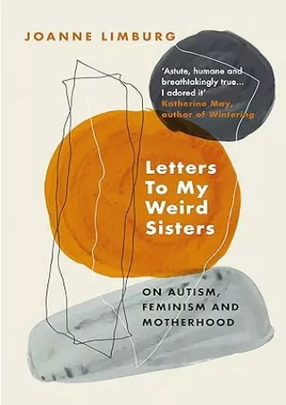 get [PDF] Download Letters To My Weird Sisters: On Autism and Feminism