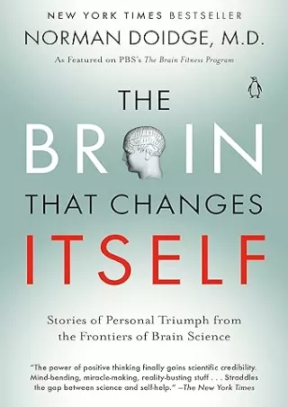 DOWNLOAD/PDF The Brain That Changes Itself: Stories of Personal Triumph from the Frontiers of Brain Science