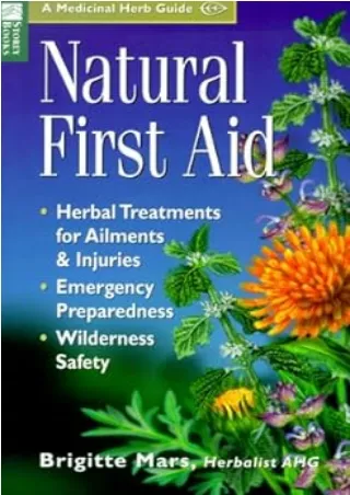 [READ DOWNLOAD] Natural First Aid: Herbal Treatments for Ailments & Injuries/Emergency Preparedness/Wilderness Safety (S