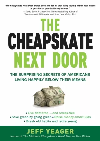 [PDF READ ONLINE] The Cheapskate Next Door: The Surprising Secrets of Americans Living Happily Below Their Means