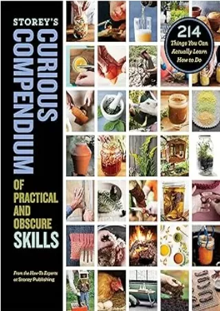 Download Book [PDF] Storey's Curious Compendium of Practical and Obscure Skills: 214 Things You Can Actually Learn How t