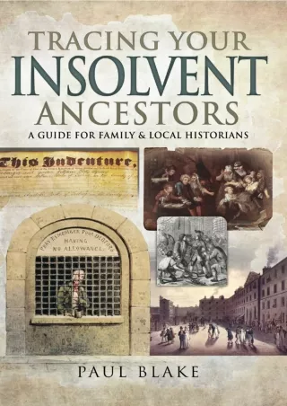 PDF_ Tracing Your Insolvent Ancestors: A Guide for Family Historians (Tracing Your Ancestors)