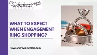 WHAT TO EXPECT WHEN ENGAGEMENT RING SHOPPING?