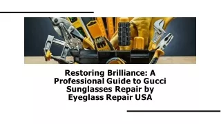 Restoring Brilliance: A Professional Guide to Gucci Sunglasses Repair