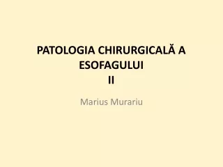 Patologia chirurgicală a esofagului 2