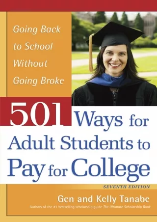 ✔Read❤ [PDF]  501 Ways for Adult Students to Pay for College: Going Back to Scho