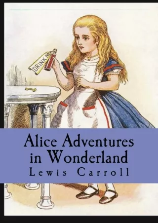 [PDF ✔Read❤ ONLINE]  Alice Adventures in Wonderland