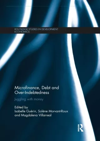 √PDF_  Microfinance, Debt and Over-Indebtedness: Juggling with Money (Routledge