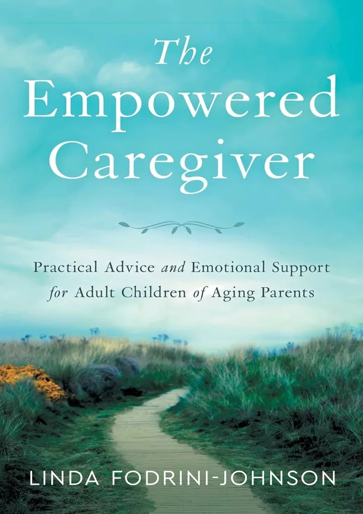 pdf read online the empowered caregiver practical