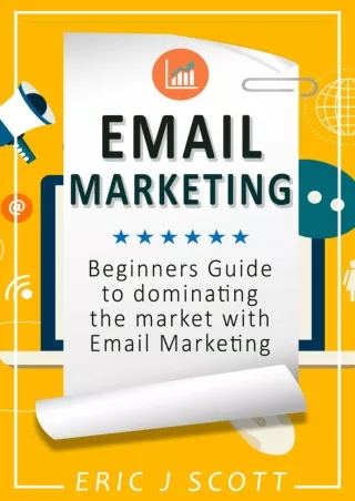 ⭐DOWNLOAD⭐/PDF  Email Marketing: Beginners Guide to Dominating the Market with E