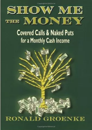 get [PDF] ⭐DOWNLOAD⭐ Show Me the Money: Covered Calls & Naked Puts for a Monthly