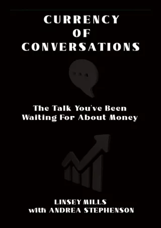 [PDF ✔Read❤ ONLINE]  CURRENCY OF CONVERSATIONS: The Talk You've Been Waiting For