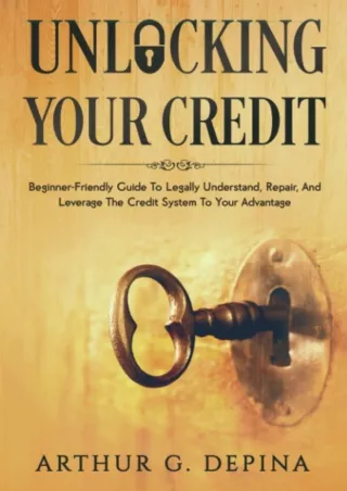 ⭐DOWNLOAD⭐/PDF  Unlocking Your Credit: Beginner-Friendly Guide To Legally Unders