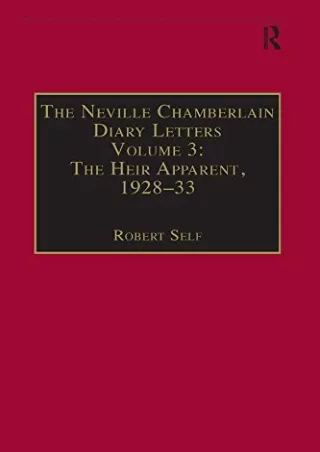 ✔Read❤ ebook [PDF]  The Neville Chamberlain Diary Letters: Volume 3: The Heir Ap